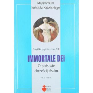 Immortale Dei- encyklika Leona XIII. O państwie chrześcijańskim