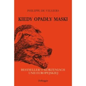 Kiedy opadły maski. Bestseller o korzeniach Unii Europejskiej.