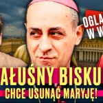 BEZBOŻNY ATAK "CAŁUŚNEGO" BISKUPA NA MARYJĘ.