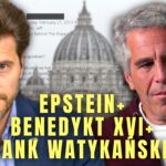 ILU JESZCZE "EPSTEINÓW" DZIAŁA W CIENIU WATYKANU?