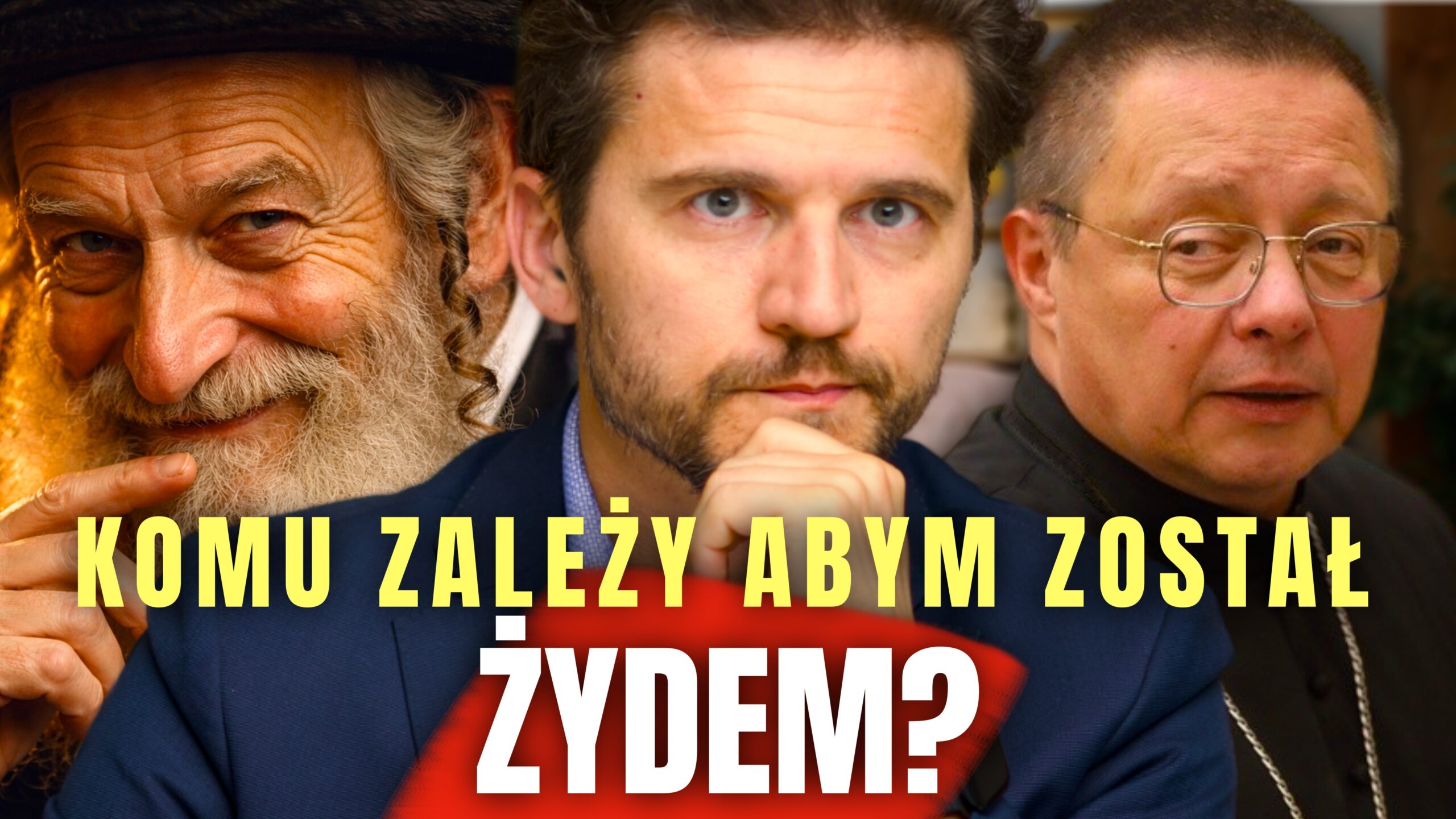 KOMU ZALEŻY ABYM ZOSTAŁ ŻYDEM?