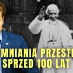 TO CO 100 LAT TEMU ODKRYŁ LEON XIII BYŁO PRZERAŻAJACE I MÓWIŁO O NASZYCH CZASACH